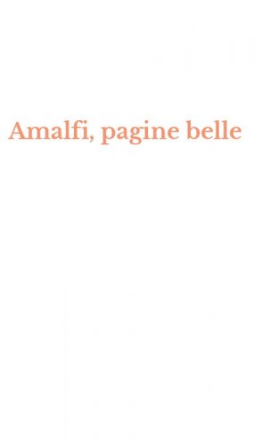Amalfi, pagine belle