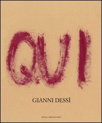 Qui ora. Gianni Dess&igrave;