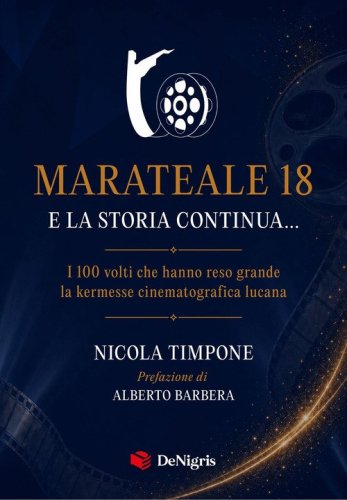 Marateale 18 e la storia continua... I 100 volti che hanno reso grande la kermesse cinematografica lucana