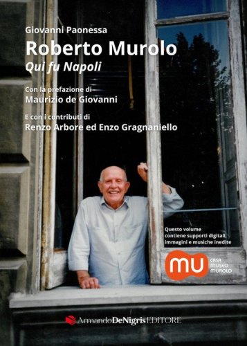 Roberto Murolo. Qui fu Napoli