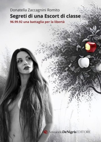 Segreti di una escort di classe. 96.99.92 una battaglia per la libert&agrave;
