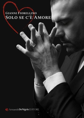 Solo se c'&egrave; amore