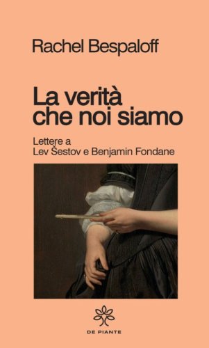 La verit&agrave; che noi siamo