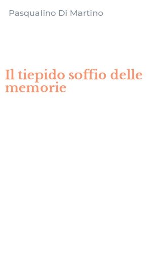 Il tiepido soffio delle memorie