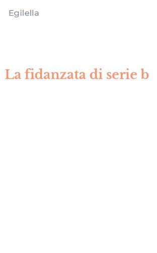 La fidanzata di serie b