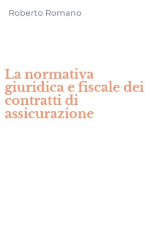 La normativa giuridica e fiscale dei contratti di assicurazione