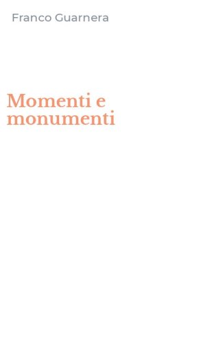 Momenti e monumenti