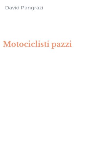 Motociclisti pazzi