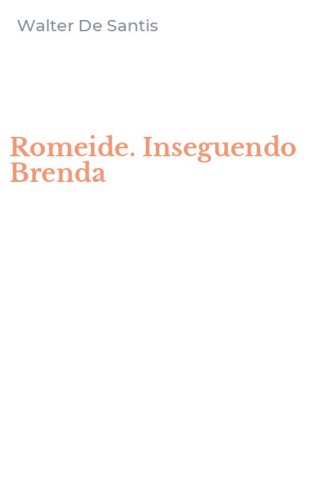 Romeide. Inseguendo Brenda