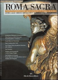 Roma sacra. Guida alle chiese della citt&agrave; eterna