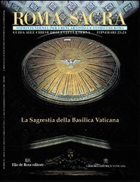 Roma sacra. Guida alle chiese della citt&agrave; eterna