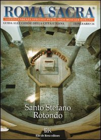 Roma sacra. Guida alle chiese della citt&agrave; eterna