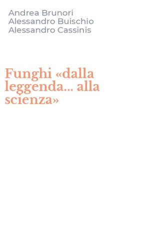 Funghi &laquo;dalla leggenda... alla scienza&raquo;