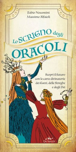 Lo scrigno degli oracoli. Scopri il futuro con le carte divinatorie dei gatti, delle streghe e degli d&egrave;i
