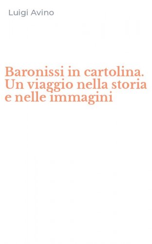 Baronissi in cartolina. Un viaggio nella storia e nelle immagini