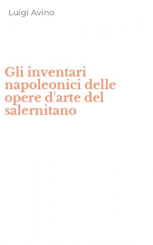 Gli inventari napoleonici delle opere d'arte del salernitano