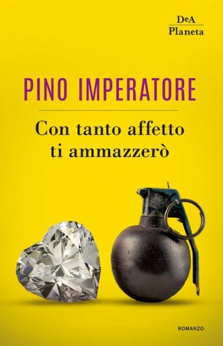 Con tanto affetto ti ammazzer&ograve;