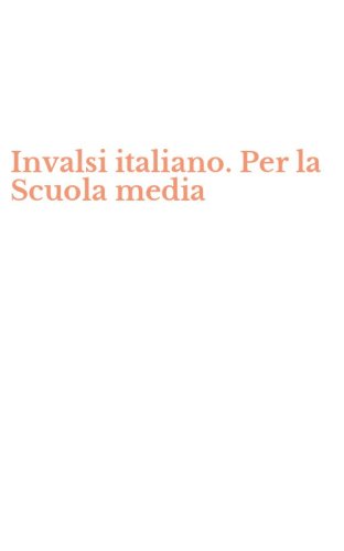 Invalsi italiano. Per la Scuola media