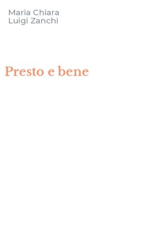 Presto e bene
