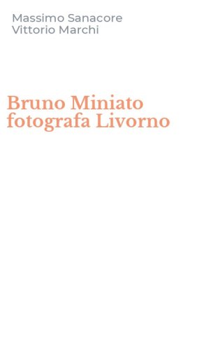 Bruno Miniato fotografa Livorno
