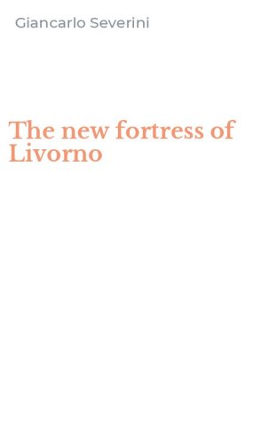 The new fortress of Livorno