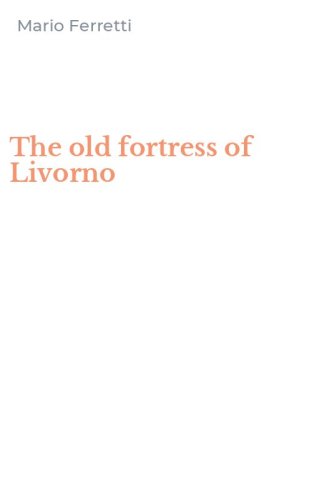 The old fortress of Livorno