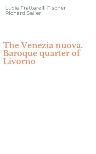 The Venezia nuova. Baroque quarter of Livorno
