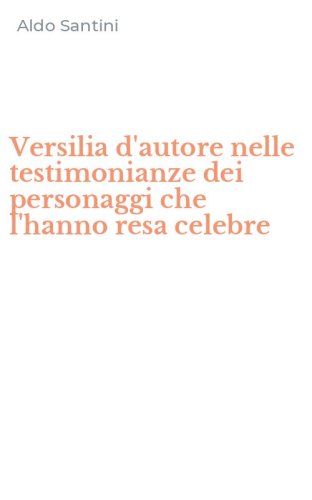 Versilia d'autore nelle testimonianze dei personaggi che l'hanno resa celebre
