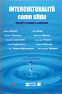 Interculturalit&agrave; come sfida. Filosofi e teologi a confronto