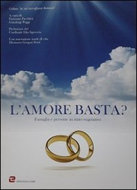 L'amore basta? Famiglie e persone in stato vegetativo - FAMIGLIE E PERSONE IN STATO VEGETATIVO