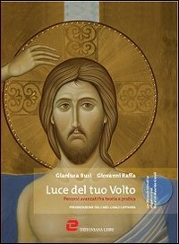 Luce del tuo volto. Icone: percorsi avanzati fra teoria e pratica