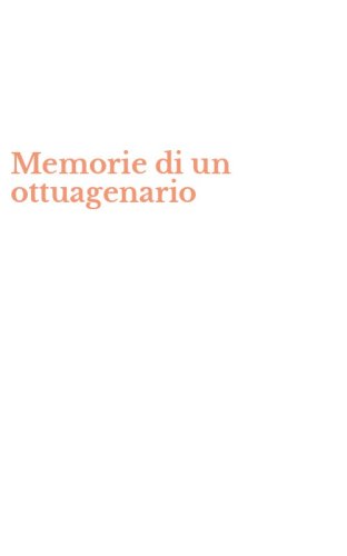 Memorie di un ottuagenario