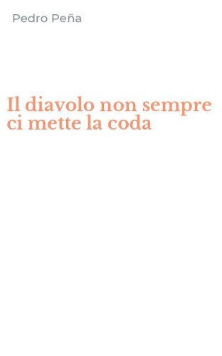 Il diavolo non sempre ci mette la coda