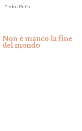 Non &egrave; manco la fine del mondo