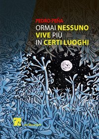 Ormai nessuno vive pi&ugrave; in certi luoghi