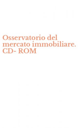 Osservatorio del mercato immobiliare. CD-ROM