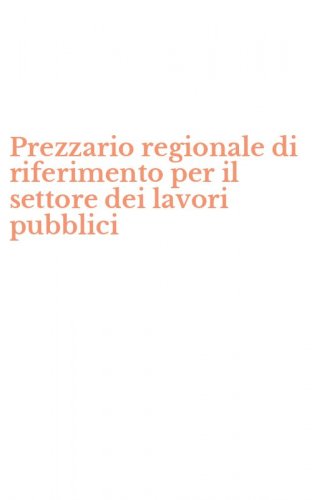 Prezzario regionale di riferimento per il settore dei lavori pubblici