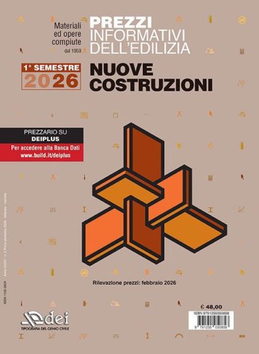 Prezzi informativi dell'edilizia. Nuove costruzioni. 1&ordm; semestre 2026. Materiali ed opere compiute. Rilevazione prezzi Febbraio 2026