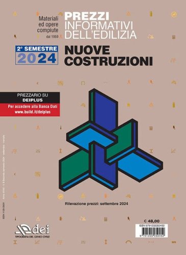 Prezzi informativi dell'edilizia. Nuove costruzioni. 2&ordm; semestre 2024. Materiali ed opere compiute. Rilevazione prezzi Settembre 2024
