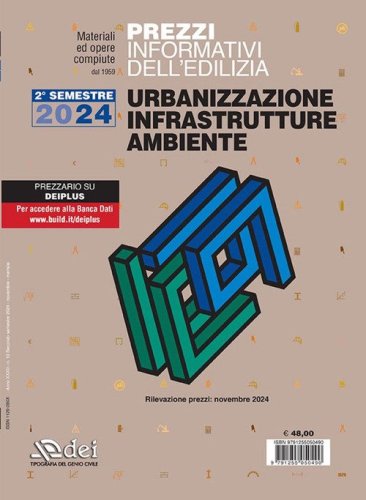 Prezzi informativi dell'edilizia. Urbanizzazione infrastrutture ambiente. 2&deg; semestre 2024. Materiali e opere compiute. Rilevazione prezzi novembre 2024