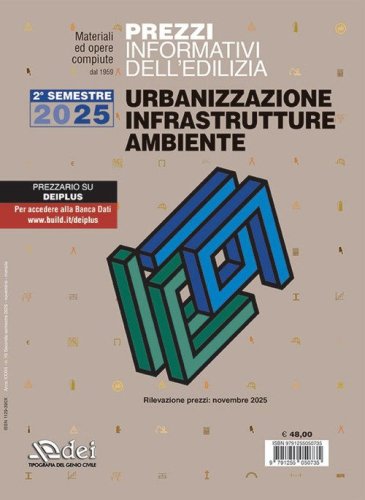 Prezzi informativi dell'edilizia. Urbanizzazione infrastrutture ambiente. 2&deg; semestre 2025. Materiali e opere compiute. Rilevazione prezzi novembre 2025