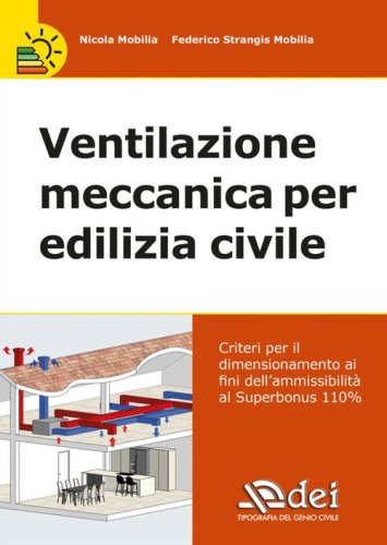 Ventilazione meccanica per edilizia civile. Verifica e calcolo del dimensionamento e ammissibilit&agrave; al Superbonus 110%