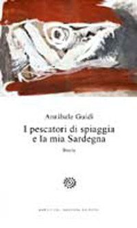 I pescatori di spiaggia e la mia Sardegna