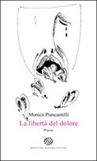 La libert&agrave; del dolore