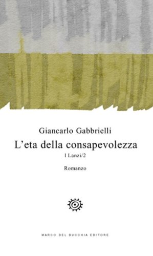 L'et&agrave; della consapevolezza. I Lanzi