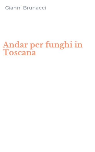Andar per funghi in Toscana