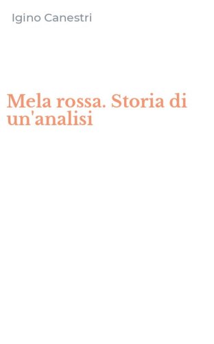 Mela rossa. Storia di un'analisi
