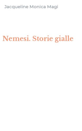 Nemesi. Storie gialle