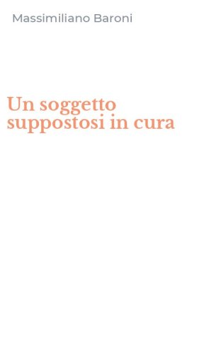 Un soggetto suppostosi in cura