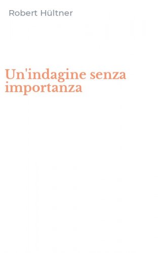 Un'indagine senza importanza